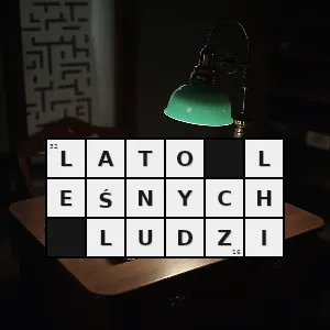 Hasło krzyżówkowe powieść marii rodziewiczówny o trójce przyjaciół w puszczy - lato leśnych ludzi – rozwiązanie, synonimy, podpowiedzi i definicje krzyżówkowe